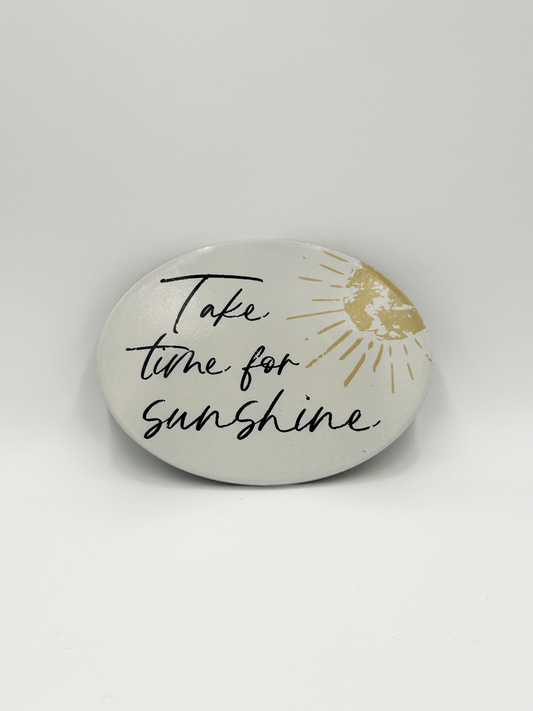 Take Time For Sunshine - Wall Hanger